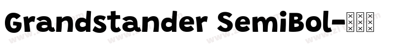 Grandstander SemiBol字体转换